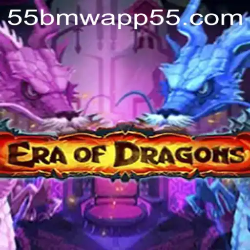 EraOfDragons: An Epic Adventure with the 55bmw App