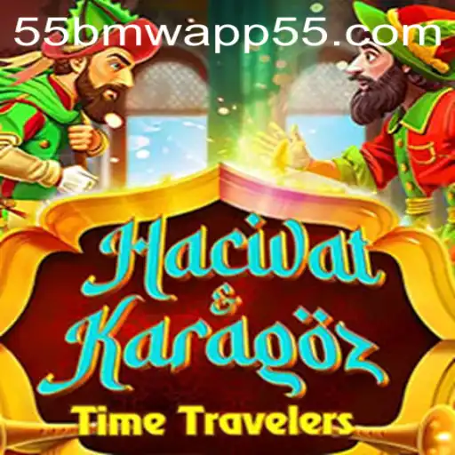 Exploring the Fascinating World of HacivatandKaragoz and the Intriguing 55bmw App