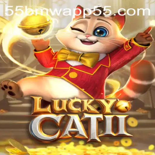 Introducing LuckyCatII: A Thrilling Game with the 55bmw App